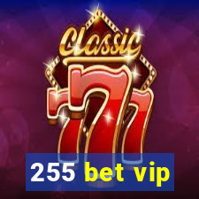 255 bet vip